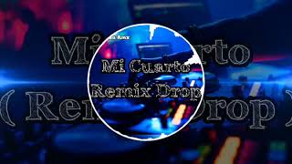 Dj Esteban Rmx ✘ Mi Cuarto (Remix Drop) ✘ Jerry Di