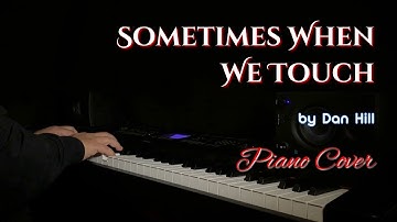 Sometimes When We Touch | Piano Cover | Dan Hill