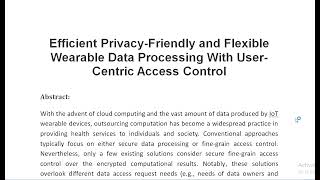 Efficient Privacy Friendly and Flexible Wearable Data Processing With User Centric Access Control