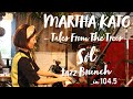 Jazz Brunch in 104.5 with MARTHA KATO – Tales From The Trees – ♩Sól