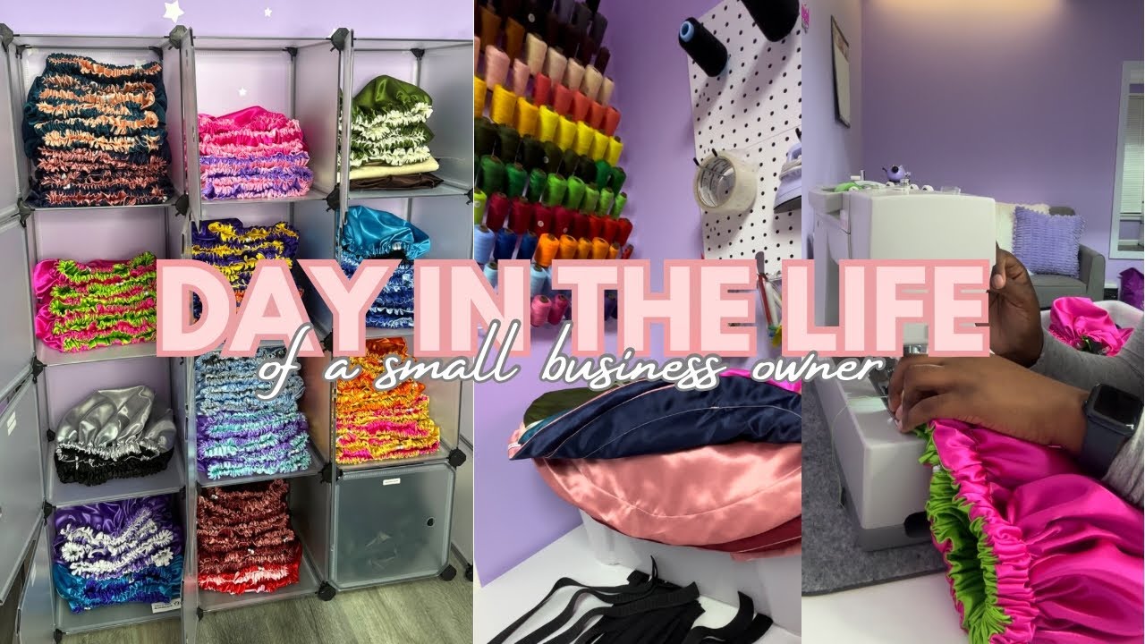 DAY IN THE LIFE OF A SMALL BUSINESS OWNER | SEWING BONNETS | BUSINESS ...