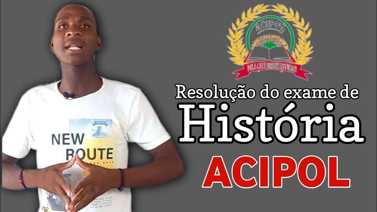 RESOLUCÃO DO EXAME DE HOSTÓRIA_ACIPOL #PARTE_2
