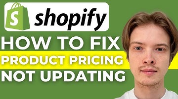 How To Fix Shopify Product Pricing Not Updating (2025)