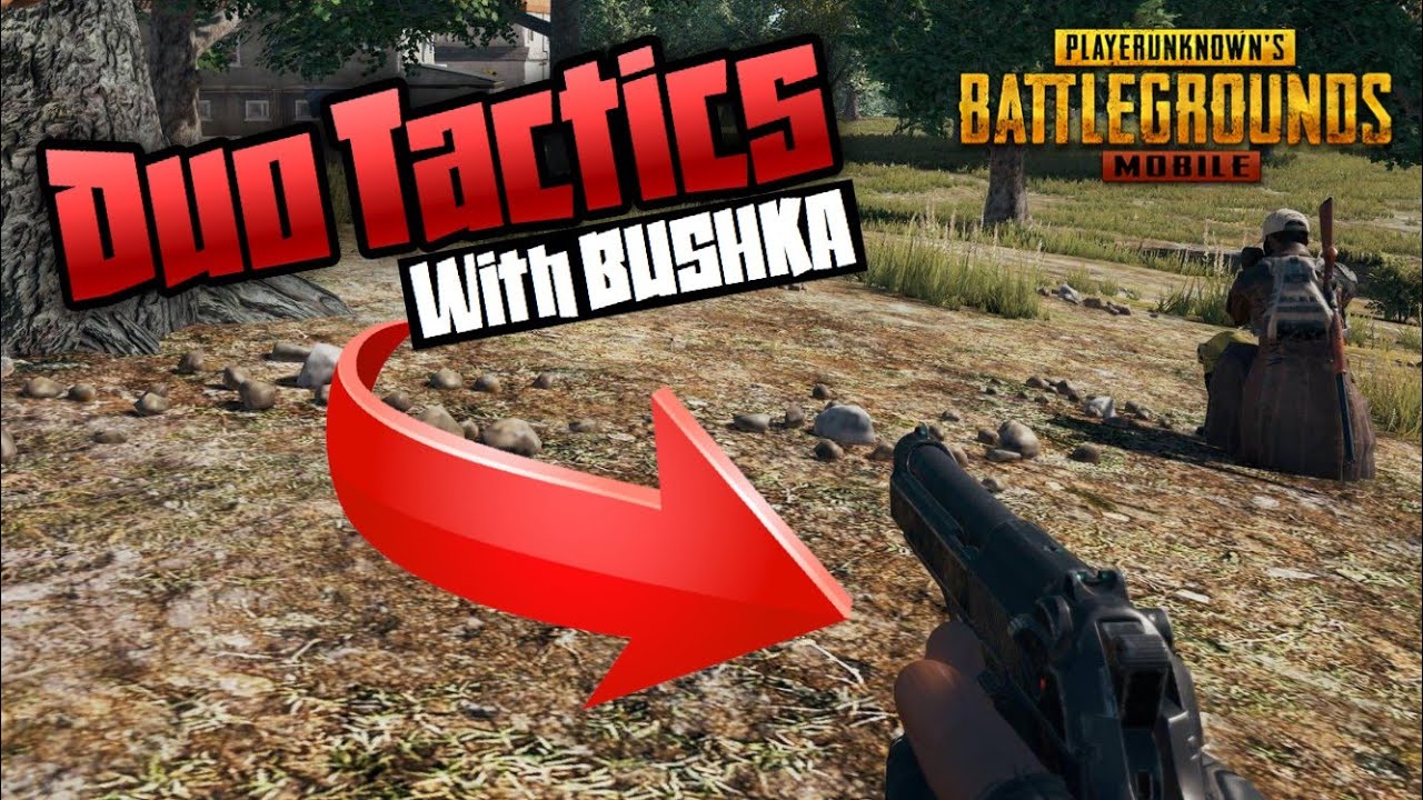 PUBG MOBILE DUO TACTICS WITH THE BUSHKA - YouTube