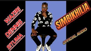 Dennis Situma - Simbikhilia  Audio 