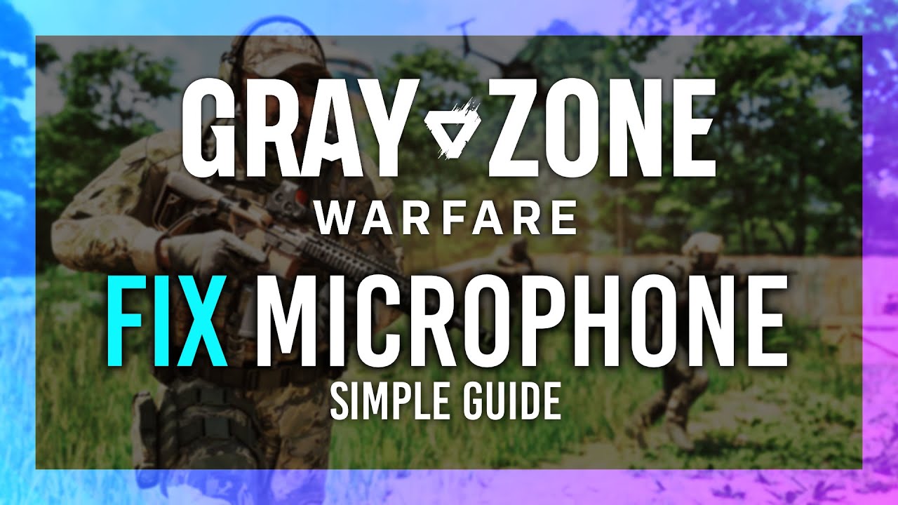 GZW Fix Mic (& How to use Voice Chat/Proximity Chat) in Gray Zone Warfare thumbnail