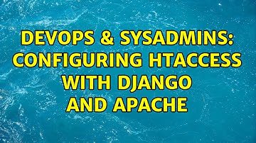 DevOps & SysAdmins: Configuring htaccess with django and apache