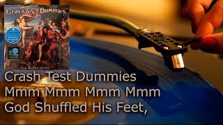 Crash Test Dummies - Mmm Mmm Mmm Mmm (God Shuffled His Feet), 1993 (Vinyl, 4K, 24bit/96kHz)