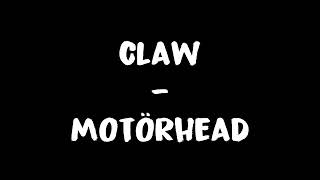 Claw - Motörhead Lyrics