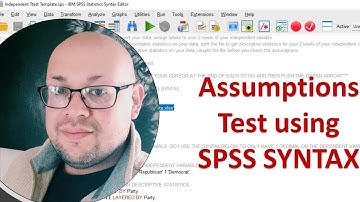 A Simple and Quick Way of  Conducting Assumptions Tests using SPSS Syntax