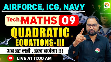 Quadratic Equations # 03 | Airforce, Navy, ICG | Airforce Maths Classes 2026 | Maths Class Airforce