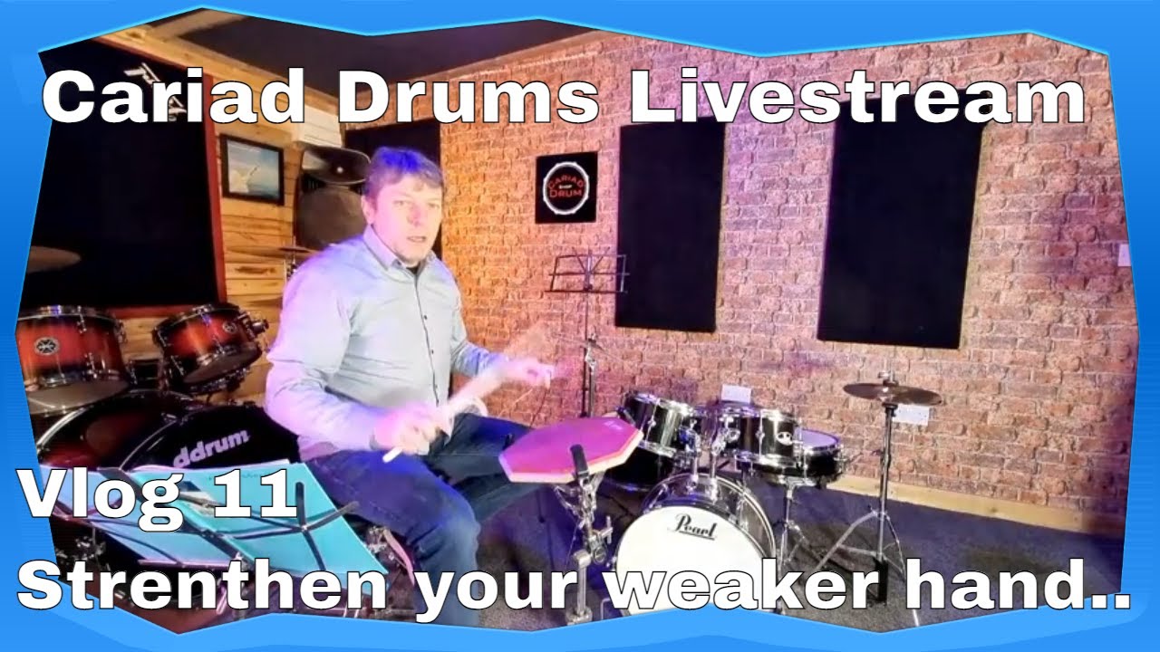 Cariad Drum Lessons Livestream No.11 How to improve your weaker hand
