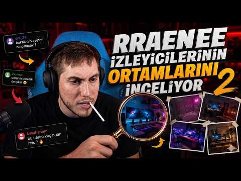 RRaenee İzleyicilerinin Ortamlarını İnceliyor (part 2)