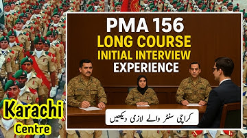 Pma 156 long course Asrc Karachi initial interview experience | pma 156 Karachi centre essay topics