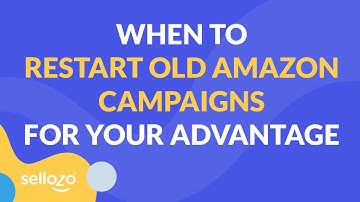 When To Restart Old Amazon Campaigns For Your Advantage