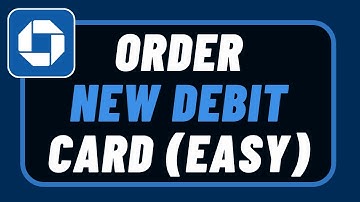 How to Order a New Debit Card Chase Bank !