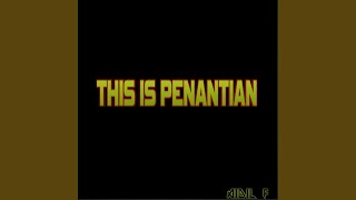 THIS IS PENANTIAN