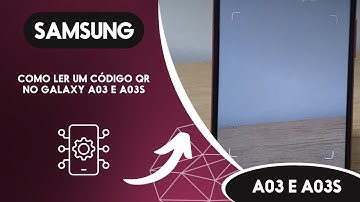 Como ler um código QR no Galaxy A03 e A03s - Passo a Passo