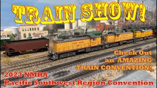 Southwest Region NMRA Convention!!  -  PART ONE - Preview of coming shows...
