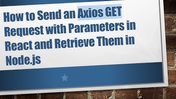 How to Send an Axios GET Request with Parameters in React and Retrieve Them in Node.js