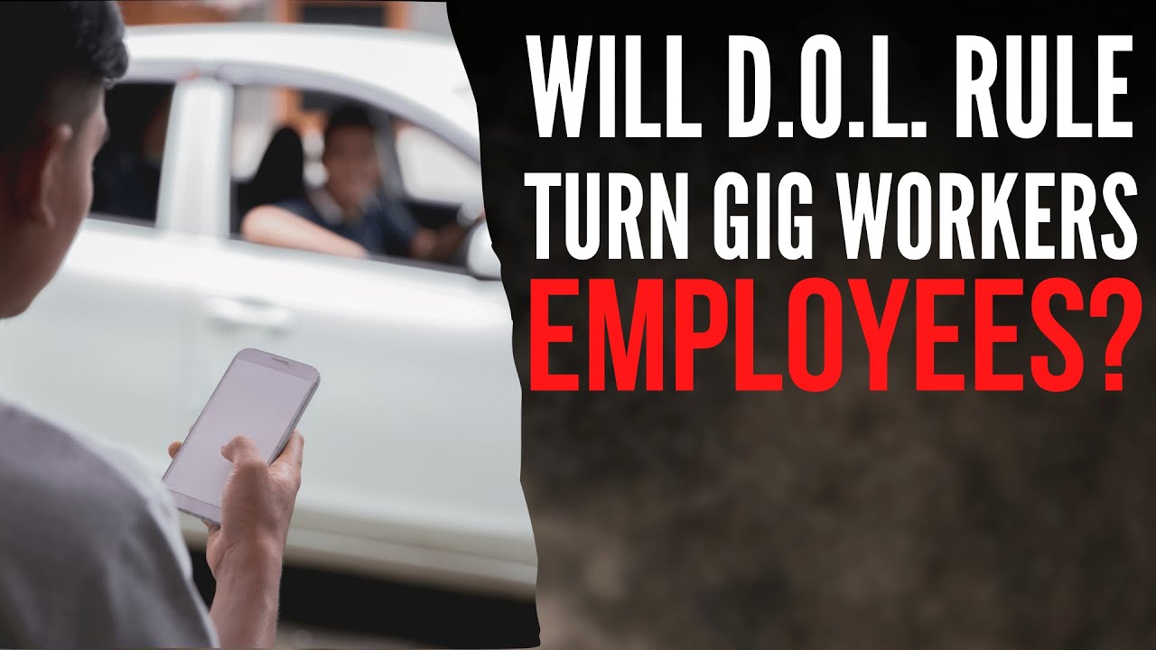 will-dol-rule-make-gig-workers-employees-youtube