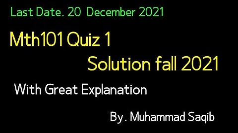 Mth101 quiz 1 solution fall 2021| mth101 quiz solution fall 2021|mth101 quiz 1 fall 2021|by M.saqib