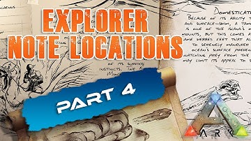 EXPLORER NOTE LOCATIONS | ARK: Survival Evolved - [PART 4]