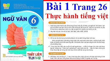 Ngữ Văn 6 Bài 1 Thực Hành Tiếng Việt | Trang 26 | Sách kết nối tri thức với cuộc sống