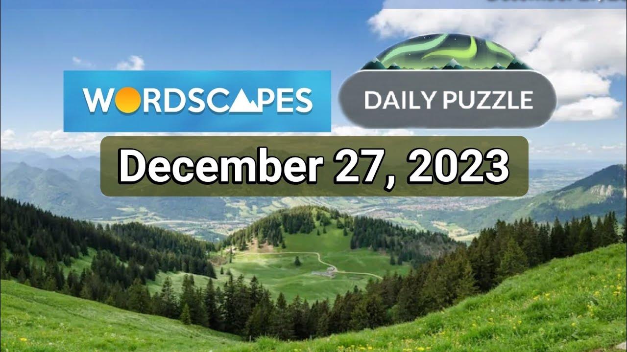 Wordscapes Daily Puzzle December 27, 2023 gameplay Answers Solution