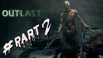 Outlast Gameplay Walkthrough Part 2 - First Monster Encounter