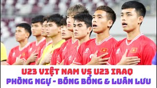 U23 Việt Nam vs U23 Iraq - HLV Hoàng Anh Tuấn \& U23 Indonesia