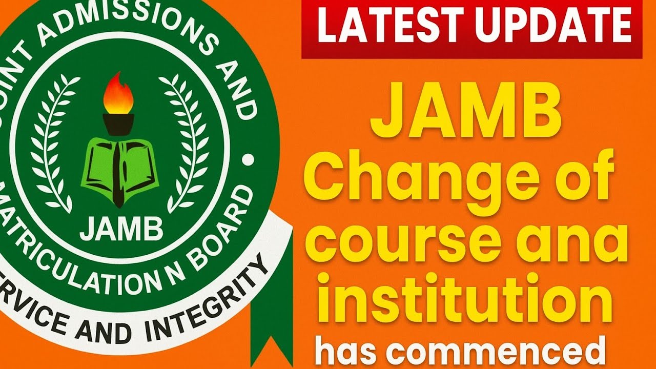 Latest JAMB Update: Change of Course & Institution Has Commenced!