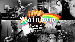 Do You Close Your Eyes - Rainbow (collab cover)