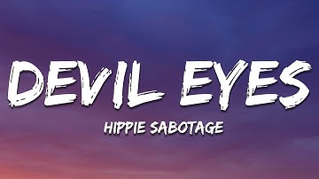 Hippie Sabotage - Devil Eyes (Golden) (Lyrics)