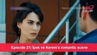Pyaar Lafzon Mein Kahan Episode 21| İpek ve Kerem's romantic scene