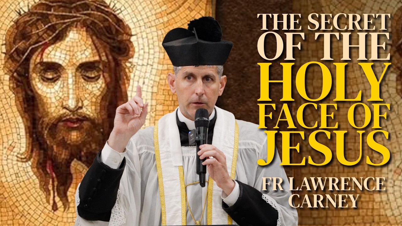 The Secret of the Holy Face Of Jesus: Fr Lawrence Carney - YouTube