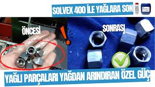 Metal Parça Üzerindeki Yağ ve Çapakları Saniyede Temizlemek| Solvex 400