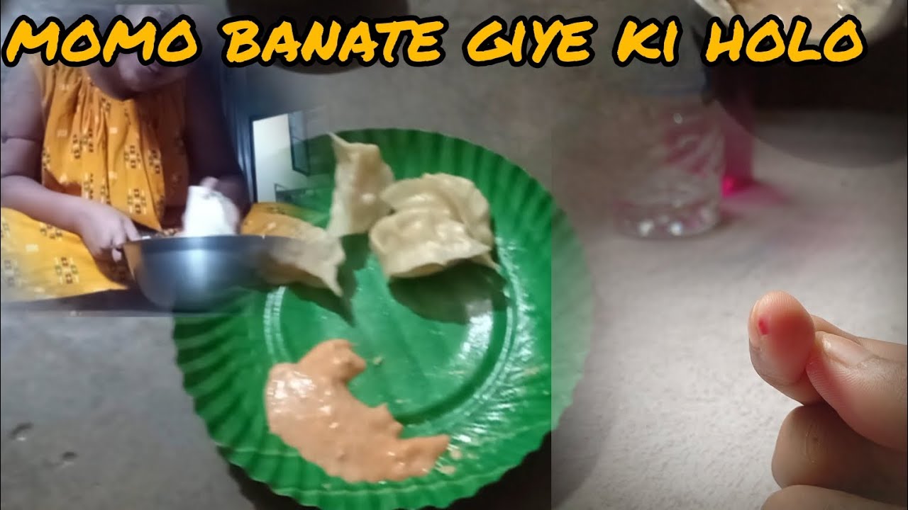 Momo banate giye ki holo bapre 😱 - YouTube