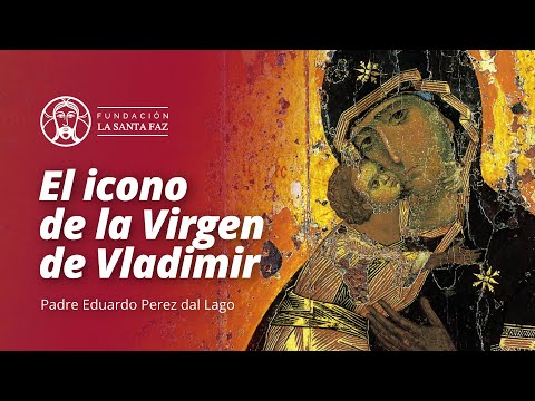 Vídeo: El Icono Milagroso De La Virgen De Vladimir - Vista Alternativa
