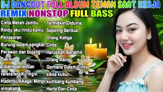 Download Lagu DJ DANGDUT NOSTALGIA 80,90AN 🎧 Alunan Santai Penambah Fokus Bekerja  VOL 58 MP3