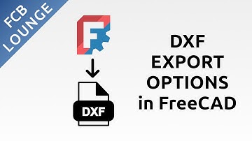 DXF Export Options in FreeCAD (Applicable to DWG)