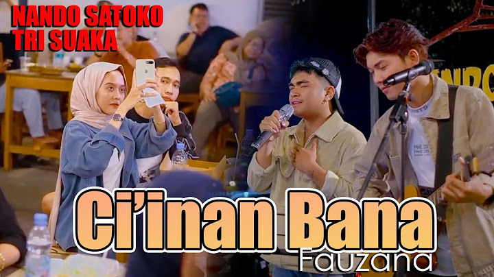 Ciinan Bana - Fauzana (Live Ngamen) Nando Satoko Feat Tri Suaka