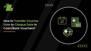 How to Transfer Voucher Date to Cheque Date in Cash / Bank Vouchers ?