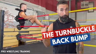 Pro Wrestling Training: How to perform the Turnbuckle Back Bump