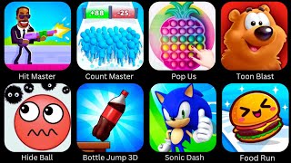 Count Master, Hide Ball, Bottle Jump 3D, Food Run, Sonic Dash, Toon Blast, Pop Us, Hit Master...  screenshot 2