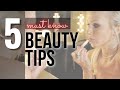 My BEST Beauty Tips: Part 1