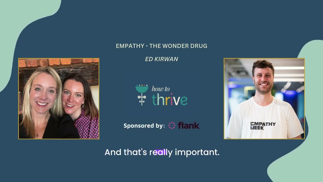 Ed Kirwan - Empathy is a wonder drug