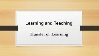 TRANSFER OF LEARNING || LEARNING AND TEACHING || B. Ed. SYLLABUS