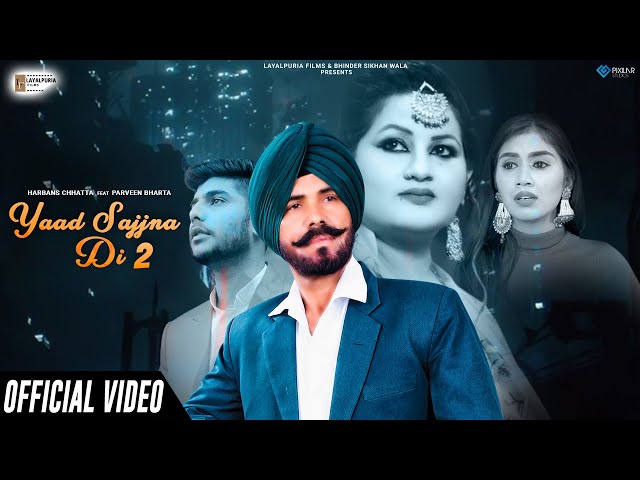 Yaad Sajjna Di 2 (Official Video) Harbans Chhatta Feat. Parveen Bharta | Latest Punjabi Song 2022 class=