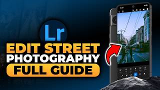 How To Edit Street Photography in Lightroom Mobile (𝟮𝟬𝟮𝟲) | BEST FULL GUIDE | NO YAP | FAST & EASY